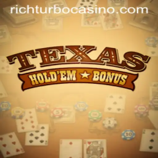 Mastering Texas Holdem Bonus and the Excitement of RichTurbo