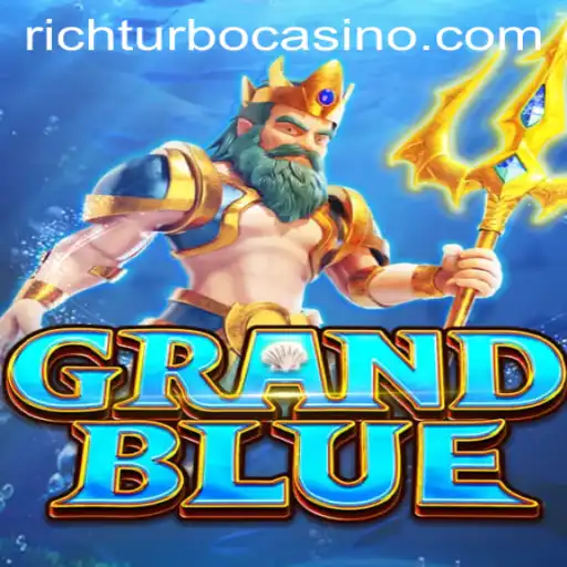 Exploring GRANDBLUE: The New Wave in Gaming with Richturbo